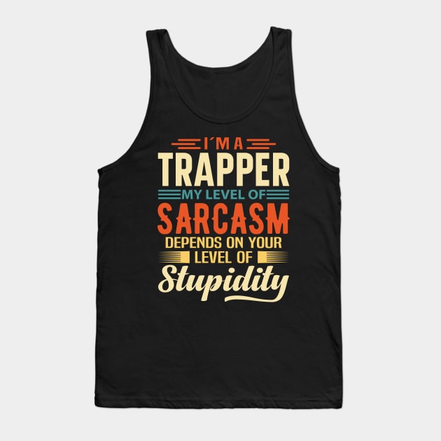 I'm A Trapper Tank Top by Stay Weird